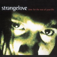 Time For The Rest Of Your Life - Strangelove