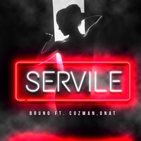 Servile - Bruno, Onat, Cozman