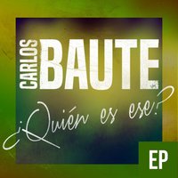 ¿Quién es ese? [Versión Pop] - Carlos Baute, Maite Perroni