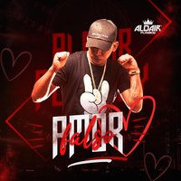 Amor Falso - Wesley Safadão, Aldair Playboy, MC KEVINHO