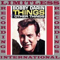 Things - Bobby Darin