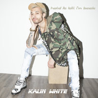 hold it till i'm back - Kalin White