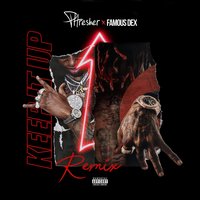Keep It Up - Phresher, Famous Dex
