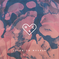 Lying To Myself - Hearts, Colors