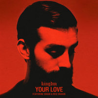 Your Love - KINGDM, Soran, Reo Cragun