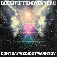 Broken Arms - Does It Offend You, Yeah?