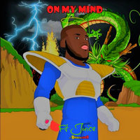 On My Mind - KING PIERRE, Juice