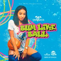 Bum Like Ball - Shenseea