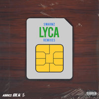 Lyca - Swarmz, Jaded, Nsg