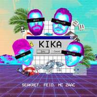 Kika - Seakret, Feid, Zaac