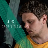 Om du tvekar nu - Jobe