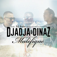 Maléfique - Djadja & Dinaz, DJ BABS