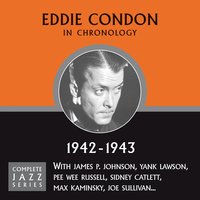 Rose Room (12-02-43) - Eddie Condon
