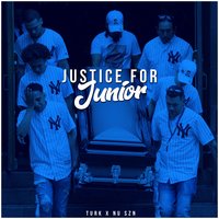 Justice for Junior - Turk, NU SZN