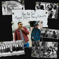 How Are You? - Marquel Deljuan, Futuristic