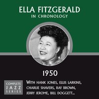 Ain't Nobody's Business But My Own (08-15-50) - Ella Fitzgerald