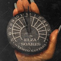 O Tempo Não Para - Elza Soares