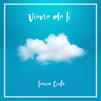 Viene De Ti - Tercer Cielo