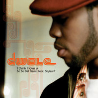 I Think I Love U - Dwele, Styles P, Jermaine Dupri