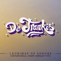 De Trankis - Lágrimas De Sangre, Rapsusklei, Sharif