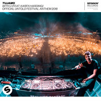 WITH U OFFICIAL UNTOLD FESTIVAL ANTHEM 2018 - Tujamo, Karen Harding
