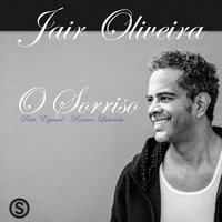 O Sorriso - Jair Oliveira