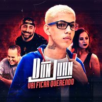 Vai Ficar Querendo - MC Don Juan