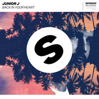 Back In Your Heart - Junior J