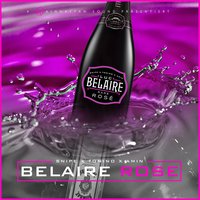 Belaire Rose - Snipe, Tonino, Amin