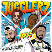 Fokus - Jugglerz, Miami Yacine, Nura