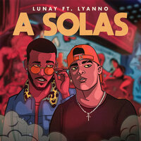 A Solas - Lunay, Lyanno