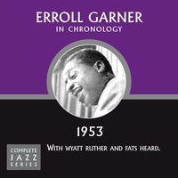 Easy To Love (03-30-53) - Erroll Garner