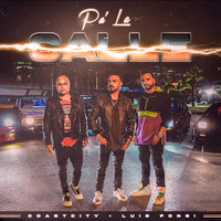 Pá La Calle - Luis Fonsi, COASTCITY