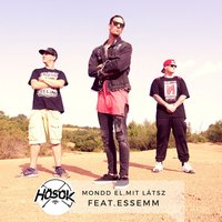 Mondd El, Mit Látsz - Hösök, Essemm