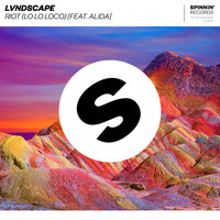Riot (Lo Lo Loco) - LVNDSCAPE, Alida