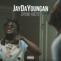 Speak Facts - JayDaYoungan