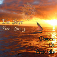 The Skye Boat Song - Clamavi De Profundis