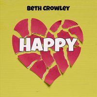 Happy - Beth Crowley