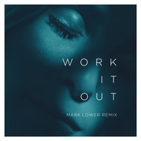 Work It Out - Elekfantz, Mark Lower