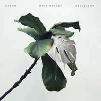 Decisions - KREAM, Maia Wright
