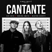 Cantante - Corina Smith, Big Soto, Neutro Shorty