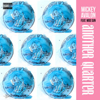 Another Quarter - Mickey Avalon, MOD SUN