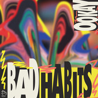 Bad Habits - Ookay