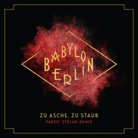 Zu Asche, Zu Staub - Severija, Parov Stelar