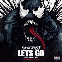 Let's Go (The Royal We) - Run the Jewels