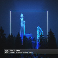 All Night - 2Scratch, TAOG