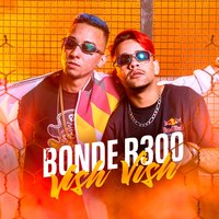 Vish Vish - BONDE R300, DJ Jorgin