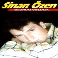 Anladım Ki - Sinan Özen