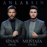 Anlarsın - Mustafa Ceceli, Sinan Akçıl