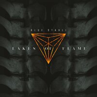 Lakes of Flame - Blue Stahli